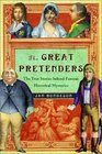 The Great Pretenders The True Stories behind Famous Historical Mysteries
