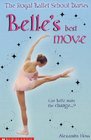 Belle's Best Move (The Royal Ballet School Diaries S.)