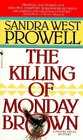 The Killing of Monday Brown (Phoebe Siegal, Bk 2)
