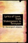 Lyrics of Love from Shakespeare to Tennyson
