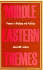 Middle Eastern Themes Papers in History and Politics