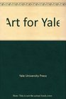 Art for Yale Collecting for a New Century