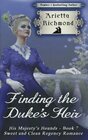 Finding the Duke's Heir Sweet and Clean Regency Romance