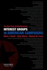 Interest Groups in American Campaigns The New Face of Electioneering