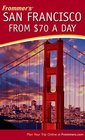 Frommer's San Francisco from 70 a Day