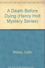 A Death Before Dying (Henry Holt Mystery Series)