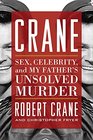 Crane Sex Celebrity and My Father's Unsolved Murder