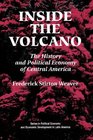 Inside The Volcano The History And Political Economy Of Central America