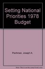Setting National Priorities The 1978 Budget