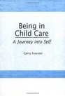 Being in Child Care A Journey into Self