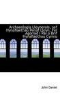 Archaeologia Lleynensis sef Hynafiaethau Penaf Lleyn Fel Agoriad i Rai o Brif Hynafiaethau Cymru