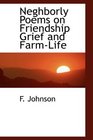 Neghborly Poems on Friendship Grief and FarmLife