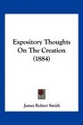 Expository Thoughts On The Creation
