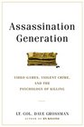 Assassination Generation Video Games Aggression and the Psychology of Killing