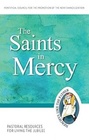 The Saints in Mercy Pastoral Resources for Living the Jubilee