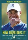 How Tiger Does It