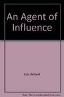 An Agent of Influence