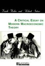 A Critical Essay on Modern Macroeconomic Theory