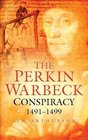 The Perkin Warbeck Conspiracy 1491-1499