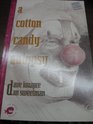 A Cotton Candy Autopsy