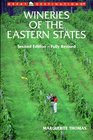 Wineries of the Eastern States 2nd Edition Fully Revised