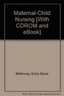 MaternalChild Nursing  Text and EBook Package