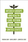 Interest Groups and Health Care Reform Across the United States