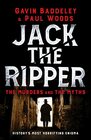 Jack the Ripper The Murders and the Myths