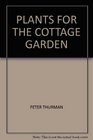 Plants for the Cottage Garden