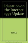 Education on the Internet 1997 Update