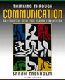Thinking Through Communication An Introduction to the Study of Human Communication