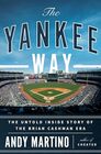 The Yankee Way The Untold Inside Story of the Brian Cashman Era
