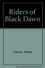 Riders of Black Dawn
