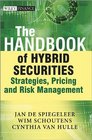 The Handbook of Hybrid Securities Strategies Pricing and Risk Management