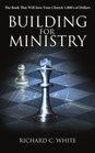 Building for Ministry The Book That Will Save Your Church 1000's of Dollars