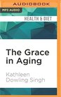 The Grace in Aging Awaken as You Grow Older