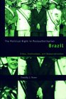 The Political Right in Postauthoritarian Brazil Elites Institutions and Democratization
