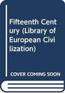 The Fifteenth Century The Prospect of Europe