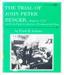 The trial of John Peter Zenger August 1735 An early fight for America's freedom of the press