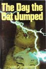 The Day the Cat Jumped