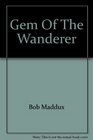 Gem Of The Wanderer