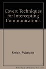 Covert Techniques for Intercepting Communications