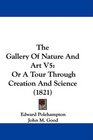 The Gallery Of Nature And Art V5 Or A Tour Through Creation And Science