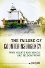 The Failure of Counterinsurgency Why Hearts and Minds Are Seldom Won