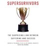 Supersurvivors The Surprising Link Between Suffering and Success