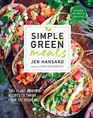 Simple Green Meals 100 PlantPowered Recipes to Thrive from the Inside Out