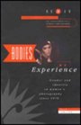 Bodies of Experience Gender and Identity in Women's Photography Since 1970