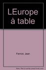 L'Europe a table