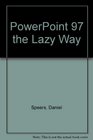 Powerpoint '97 the Lazy Way