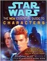 Star Wars The New Essential Guide to Characters Weapons  Technology Vehicles  Vessels